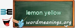 WordMeaning blackboard for lemon yellow